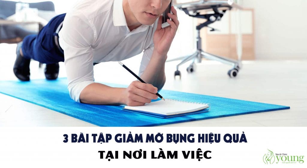 3-bai-tap-giam-mo-bung-tai-noi-lam-viec