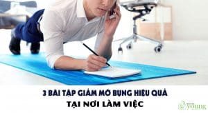 3-bai-tap-giam-mo-bung-tai-noi-lam-viec