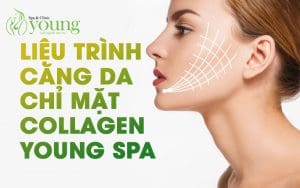 Liệu trình căng da mặt bằng chỉ collagen tại Young Spa