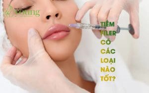 Tiêm filler có các loại nào tốt nhất? Công dụng của loại tiêm filler?