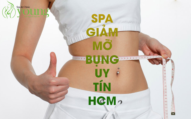 Spa giảm mỡ bụng uy tín tại Hồ Chí Minh